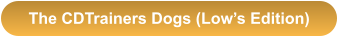 The CDTrainers Dogs (Low’s Edition)